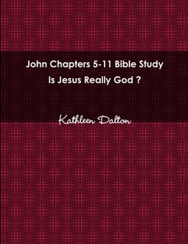 Paperback John Chapters 5-11 Bible Study Is Jesus Really God? Book