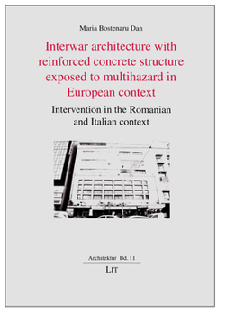 Paperback Interwar Architecture with Reinforced Concrete Structure Exposed to Multihazard in European Context, 11: Intervention in the Romanian and Italian Cont Book
