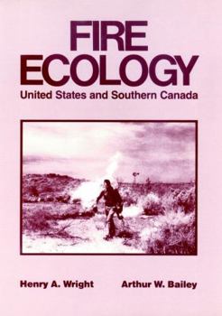 Fire Ecology: United States and Southern Canada (Wiley Classics in Ecology and Environmental Science)