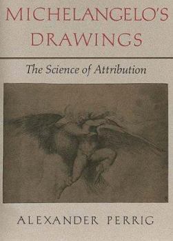 Hardcover Michelangelo's Drawings: The Science of Attribution Book
