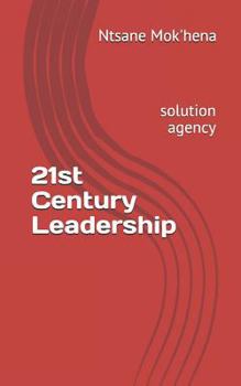 Paperback 21st Century Leadership: Solution Agency Book
