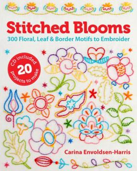Paperback Stitched Blooms: 300 Floral, Leaf & Border Motifs to Embroider [With CDROM] Book