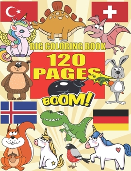 Paperback Big Coloring Book: +120 PAGES Big coloring book for kids for ages 4 - 8, 4 BOOKS IN ONE awesome Easy, LARGE, GIANT and Simple Book