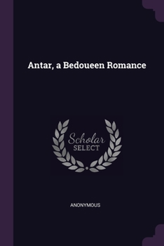 Paperback Antar, a Bedoueen Romance Book