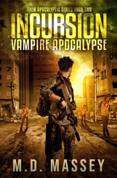 Paperback THEM Incursion: Vampire Apocalypse Book