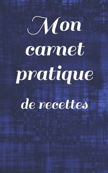 Mon carnet pratique: de recettes (French Edition)