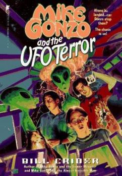 Mike Gonzo and the UFO Terror