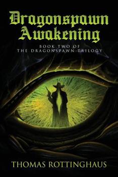 Paperback Dragonspawn Awakening: Book Two of the Dragonspawn Trilogy Book