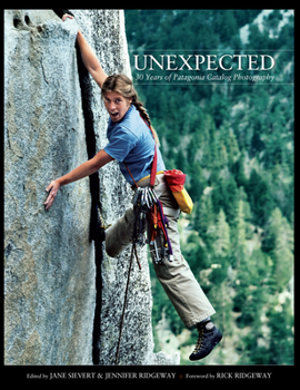 Hardcover Unexpected: A Retrospective of Patagonia's Outdoor Photography Book