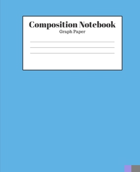 Paperback Composition Notebook - Graph Paper: Light Blue Lined School Journal for Children Kids Girls Boys Teens Book