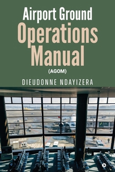 Paperback Airport Ground Operations Manual: (Agom) Book