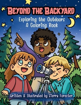 Paperback Beyond the Backyard: Exploring the Outdoors A Coloring Book