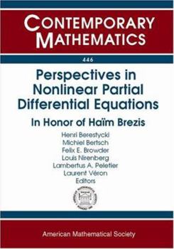 Paperback Perspectives in Nonlinear Partial Differential Equations: In Honor of Haim Brezis (Contemporary Mathematics, 446) Book