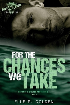 Paperback For The Chances We Take: An accidental pregnancy, small-town, romantic suspense novel Book