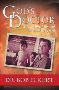 Paperback God's Doctor: A Texas Physician and the Miracles of God Book