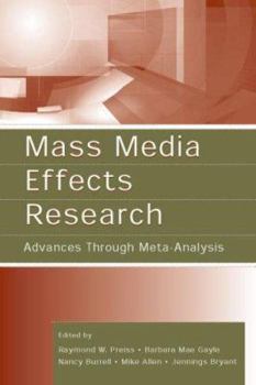 Paperback Mass Media Effects Research: Advances Through Meta-Analysis Book