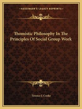 Paperback Thomistic Philosophy In The Principles Of Social Group Work Book