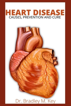 Paperback Heart disease: Causes, prevention and cure Book