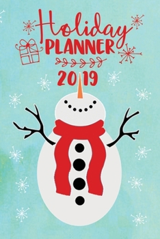 Holiday Planner 2019: Christmas Organizer Weekly To Do's, Budget, Gift List, Card List, Shopping and More  Happy Snowman Green (HP 6" x 9" 108pages)