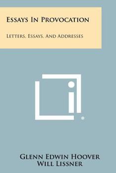 Paperback Essays in Provocation: Letters, Essays, and Addresses Book