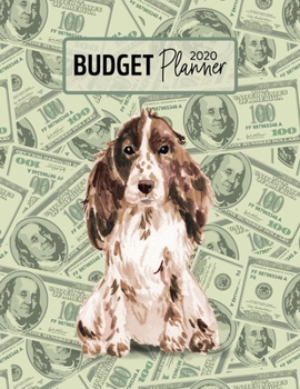 Budget Planner 2020: Monthly Budget Planner Organizer - Bills Expenses Savings Debt - Brown Cocker Spaniel (Track Your Money & Spending - Funny Dog Lover & Owner)