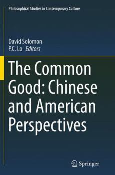 Paperback The Common Good: Chinese and American Perspectives Book
