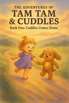 Cuddles Comes Home: The Adventures of Tam Tam & Cuddles