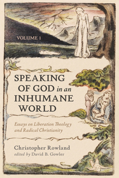 Hardcover Speaking of God in an Inhumane World, Volume 1: Essays on Liberation Theology and Radical Christianity Book