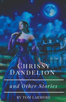 Paperback Chrissy Dandelion and Other Stories Book