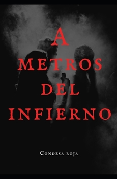 Paperback A metros del infierno. [Spanish] Book