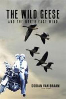 Paperback The Wild Geese and the North East Wind Book