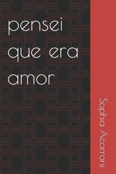 Paperback pensei que era amor [Portuguese] Book