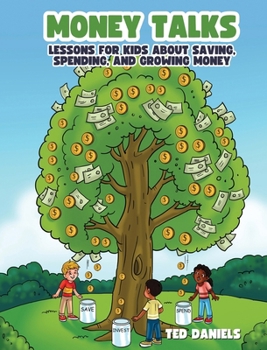 Hardcover Money Talks: Lessons for Kids About Saving, Spending, and Growing Money Book