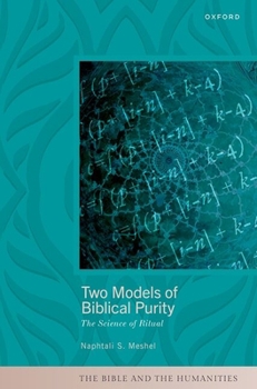 Two Models of Biblical Purity: The Science of Ritual (The Bible and the Humanities)