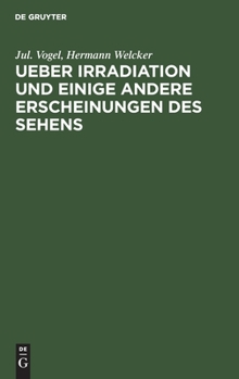 Hardcover Ueber Irradiation Und Einige Andere Erscheinungen Des Sehens [German] Book