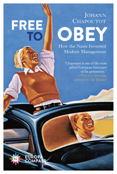 Paperback Free to Obey: How the Nazis Invented Modern Management Book