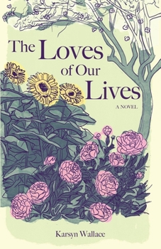 Paperback The Loves of Our Lives Book