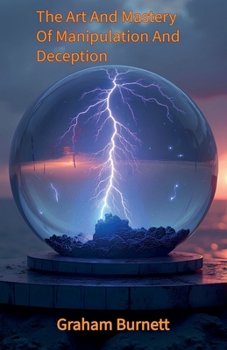Paperback The Art And Mastery Of Manipulation And Deception Book