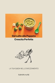 Paperback Dal Latte alla Pappeta [Italian] Book