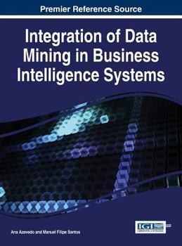 Hardcover Integration of Data Mining in Business Intelligence Systems Book