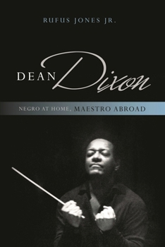 Paperback Dean Dixon: Negro at Home, Maestro Abroad Book