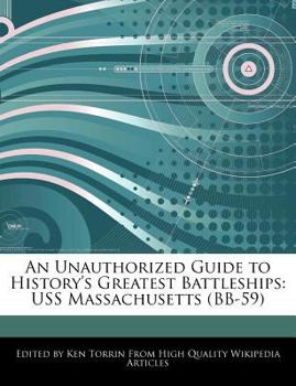 Paperback An Unauthorized Guide to History's Greatest Battleships: USS Massachusetts (Bb-59) Book