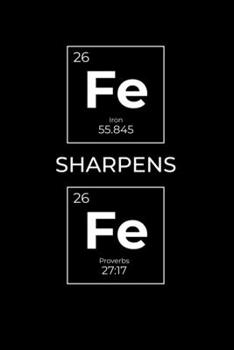 Paperback Iron Sharpens Iron: Journal / Notebook / Diary Gift - 6"x9" - 120 pages - White Lined Paper - Matte Cover Book