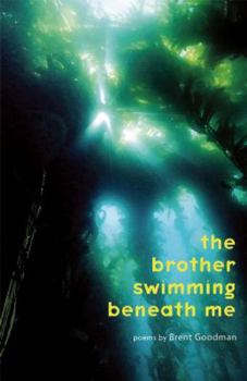 Paperback The Brother Swimming Beneath Me Book