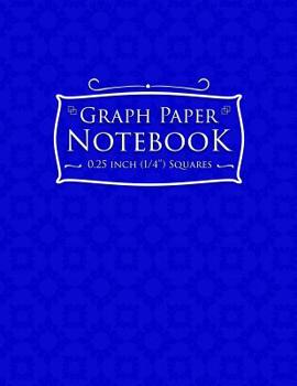 Paperback Graph Paper Notebook: 1/4 Inch Squares: Blank Graphing Paper with Borders - Graph Paper Notepad, Great for Mathematics, Formulas, Sums & Dra Book