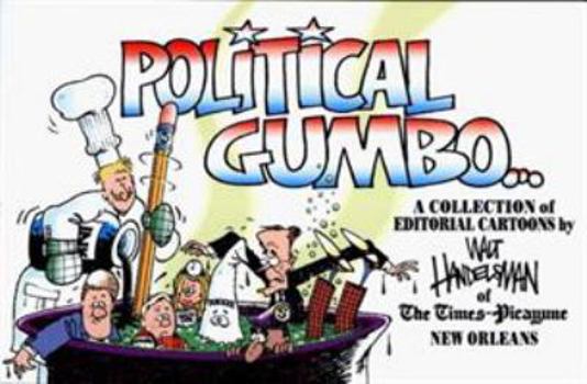 Paperback Political Gumbo: A Collection of Editorial Cartoons Book