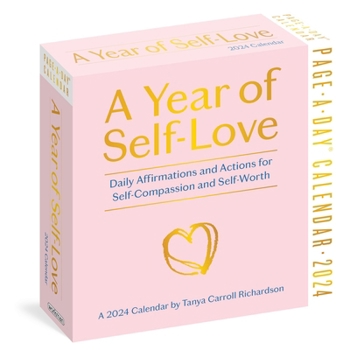 Calendar A Year of Self-Love Page-A-Day Calendar 2024: Daily Affirmations and Actions for Self-Compassion and Self-Worth Book
