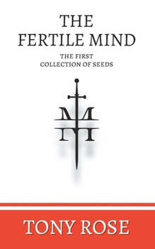 Paperback The Fertile Mind: The First Collection of Seeds Book