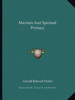 Paperback Maritain And Spiritual Primacy Book