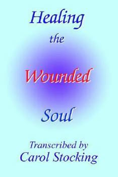 Paperback Healing the Wounded Soul Book
